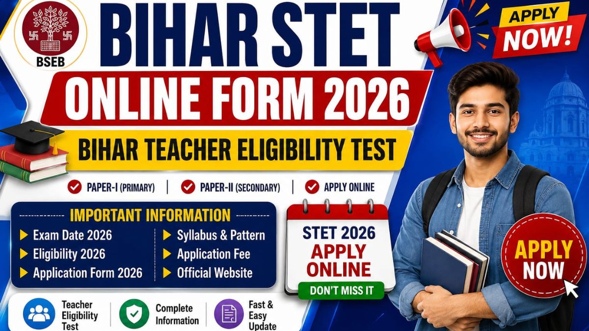 Bihar STET 2026 Online Form Started: Apply Online, Eligibility, Fee, Dates and Exam Pattern